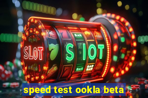 speed test ookla beta